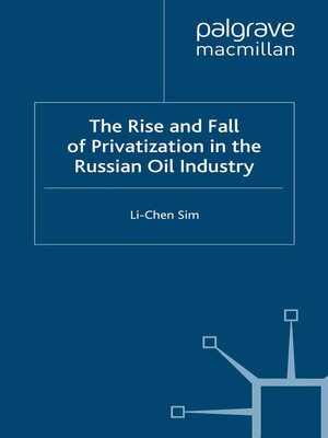 cover image of The Rise and Fall of Privatization in the Russian Oil Industry